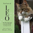 For Love of Leo: The Most Beautiful Cat in the World, According to His Lady By Dorita Peer Cover Image