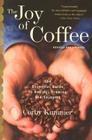 The Joy Of Coffee: The Essential Guide to Buying, Brewing, and Enjoying - Revised and Updated Cover Image