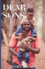 Dear Sons By Cory Ward, Juanita Toronto (Editor), Chelsea Jordan (Editor) Cover Image