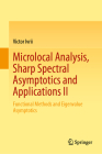 Microlocal Analysis, Sharp Spectral Asymptotics and Applications II: Functional Methods and Eigenvalue Asymptotics Cover Image