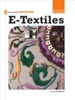 E-Textiles (21st Century Skills Innovation Library: Makers as Innovators) By Jan Toth-Chernin Cover Image