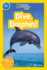 National Geographic Readers: Dive, Dolphin By Shira Evans Cover Image