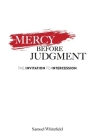 Mercy Before Judgment: The Invitation to Intercession Cover Image