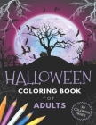 Halloween Coloring Book for Adults: Favorite Holiday Seasonal Creepy & Horror Anti Stress Coloring Book for Relaxation By Coloring Alchemy Cover Image
