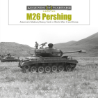 M26 Pershing: America's Medium/Heavy Tank in World War II and Korea (Legends of Warfare: Ground #32) By David Doyle Cover Image