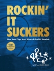 Rockin' It Suckers: New York City's Most Wanted Graffiti Vandals: 10th Anniversary Edition Cover Image