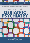 The American Psychiatric Association Publishing Textbook of Geriatric Psychiatry By David C. Steffens (Editor), Kristina F. Zdanys (Editor) Cover Image