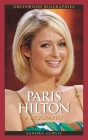 Paris Hilton: A Biography (Greenwood Biographies) Cover Image
