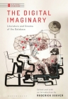 The Digital Imaginary: Literature and Cinema of the Database (Electronic Literature) By Roderick Coover (Editor) Cover Image
