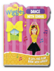 The Wiggles: Dance with Emma: A Lift-the-Flap Book with Lyrics! Cover Image