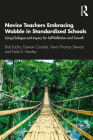 Novice Teachers Embracing Wobble in Standardized Schools: Using Dialogue and Inquiry for Self-Reflection and Growth By Bob Fecho, Dawan Coombs, Trevor Thomas Stewart Cover Image