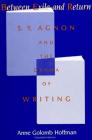 Between Exile and Return: S. Y. Agnon and the Drama of Writing By Anne Golomb Hoffman Cover Image