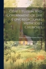 Constitution And Government Of The Congregational Methodist Churches By Congregational Methodist Church Cover Image
