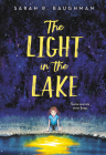 The Light in the Lake By Sarah R. Baughman Cover Image