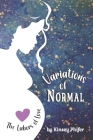 Variations of Normal: The Labors of Love By Kinsey Phifer Cover Image