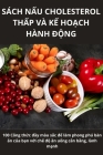 Sách NẤu Cholesterol ThẤp VÀ KẾ HoẠch Hành ĐỘng Cover Image