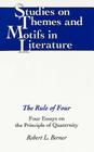 The Rule of Four: Four Essays on the Principle of Quaternity (Studies on Themes and Motifs in Literature #21) By Horst Daemmrich (Editor), Robert L. Berner Cover Image