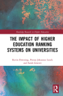 The Impact of Higher Education Ranking Systems on Universities (Routledge Research in Higher Education) By Kevin Downing, Petrus Johannes Loock, Sarah Gravett Cover Image