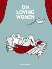 On Loving Women By Diane Obomsawin, Helge Dascher (Translated by) Cover Image