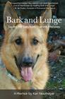 Bark and Lunge: Saving My Dog from Training Mistakes By Kari Neumeyer Cover Image