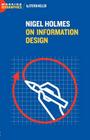 Nigel Holmes On Information Design (Working Biographies) Cover Image