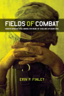 Fields of Combat: Understanding Ptsd Among Veterans of Iraq and Afghanistan (Culture and Politics of Health Care Work) By Erin P. Finley Cover Image