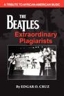 The Beatles Extraordinary Plagiarists Cover Image