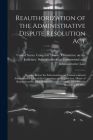 Reauthorization of the Administrative Dispute Resolution Act: Hearing Before the Subcommittee on Commercial and Administrative Law of the Committee on By United States Congress House Commi (Created by) Cover Image