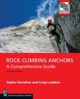 Rock Climbing Anchors, 2nd Edition: A Comprehensive Guide By Topher Donahue, Craig Luebben Cover Image