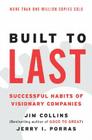 Built to Last: Successful Habits of Visionary Companies (Good to Great #2) By Jim Collins, Jerry I. Porras Cover Image