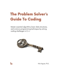 The Problem Solver's Guide To Coding By Nhut Nguyen Cover Image