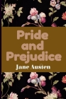 Pride and Prejudice: by Jane Austen By Jane Austen Cover Image