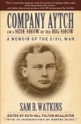 Company Aytch or a Side Show of the Big Show: A Memoir of the Civil War Cover Image