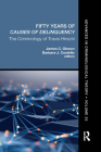 Fifty Years of Causes of Delinquency, Volume 25: The Criminology of Travis Hirschi (Advances in Criminological Theory) By James C. Oleson (Editor), Barbara J. Costello (Editor) Cover Image