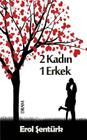 2 Kadin 1 Erkek: Dram By Erol Senturk Cover Image