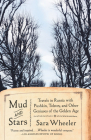 Mud and Stars: Travels in Russia with Pushkin, Tolstoy, and Other Geniuses of the Golden Age By Sara Wheeler Cover Image