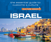 Israel - Culture Smart!: The Essential Guide to Customs & Culture (Culture Smart! The Essential Guide to Customs & Culture) By Jeffrey Geri, Marian Lebor, Charles Armstrong (Read by) Cover Image