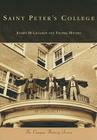Saint Peter's College (Campus History) By Joseph McLaughlin, Thomas Matteo Cover Image