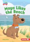 Maya Likes the Beach By Margo Gates, Brian Hartley (Illustrator) Cover Image