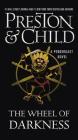 The Wheel of Darkness (Agent Pendergast Series #8) By Douglas Preston, Lincoln Child Cover Image