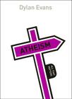 Atheism: All That Matters By Dyan Evans Cover Image