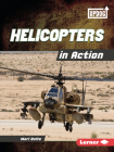 Helicopters in Action By Mari Bolte Cover Image