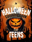 Halloween Coloring Book for Teens: Spooky and Fun Coloring Pages for a Spooktacular Halloween Cover Image