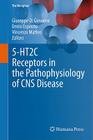 5-HT2c Receptors in the Pathophysiology of CNS Disease By Giuseppe Di Giovanni (Editor), Ennio Esposito (Editor), Vincenzo Di Matteo (Editor) Cover Image