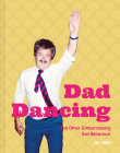 Dad Dancing: And Other Embarrassing Dad Behaviour Cover Image