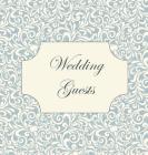 Vintage Wedding Guest Book, Wedding Guest Book, Our Wedding, Bride and Groom, Special Occasion, Love, Marriage, Comments, Gifts, Well Wish's, Wedding By Lollys Publishing Cover Image