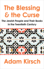 The Blessing and the Curse: The Jewish People and Their Books in the Twentieth Century Cover Image