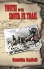 Youth on the Santa Fe Trail By Camilla Kattell Cover Image