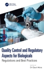 Quality Control and Regulatory Aspects for Biologicals: Regulations and Best Practices Cover Image