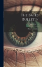 The Bates Bulletin; Ser. 2, Vol. 1-5 Cover Image